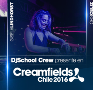 DJSCHOOL CREW PRESENTE EN CREAMFIELDS CHILE 2016