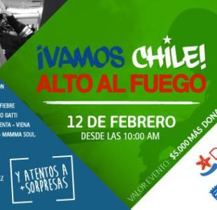 ¡Vamos Chile! Alto al fuego. Evento a beneficio en Movistar Arena.