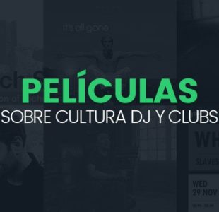 7 Películas sobre Cultura DJ y Clubs (parte 2)