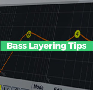 Bass Layering Tips